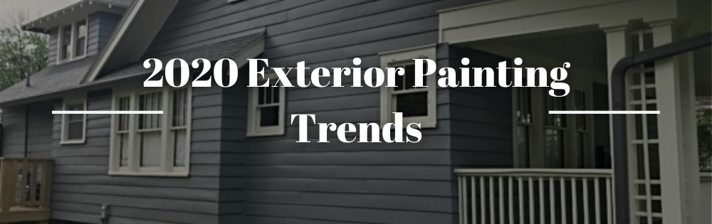 2020 Exterior Painting Trends